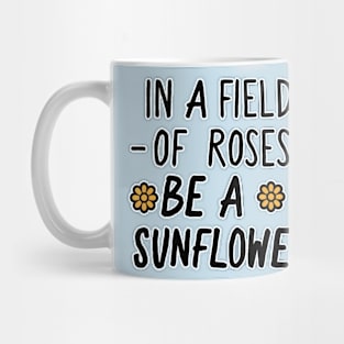 Be A Sunflower Mug